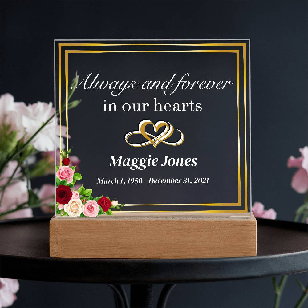 Always and forever  in our hearts - Memorial Acrylic Square Plaque w/LED base