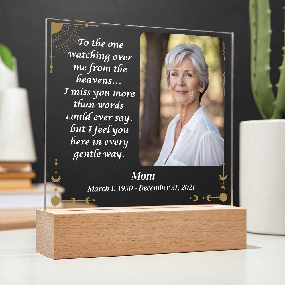To the one watching over me - Memorial Acrylic Square Plaque w/LED base