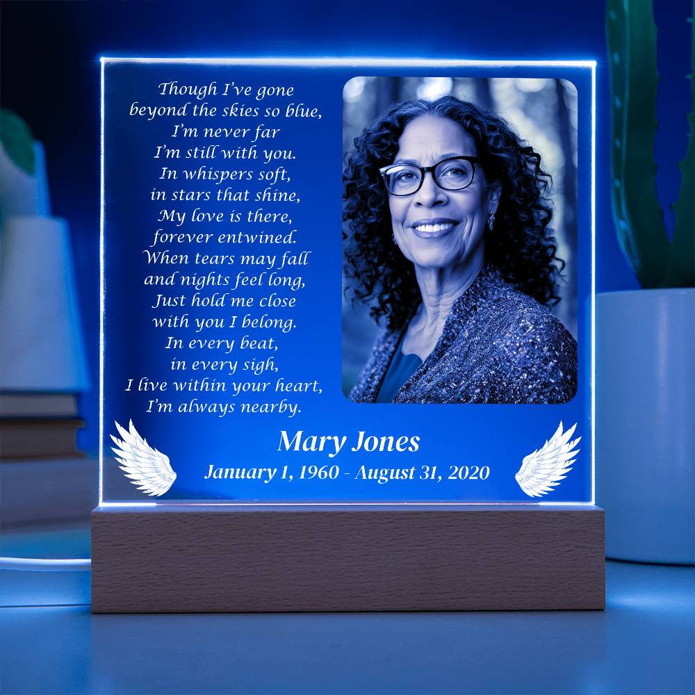 Though I've gone beyond the skies - Memorial Acrylic Square Plaque w/LED base