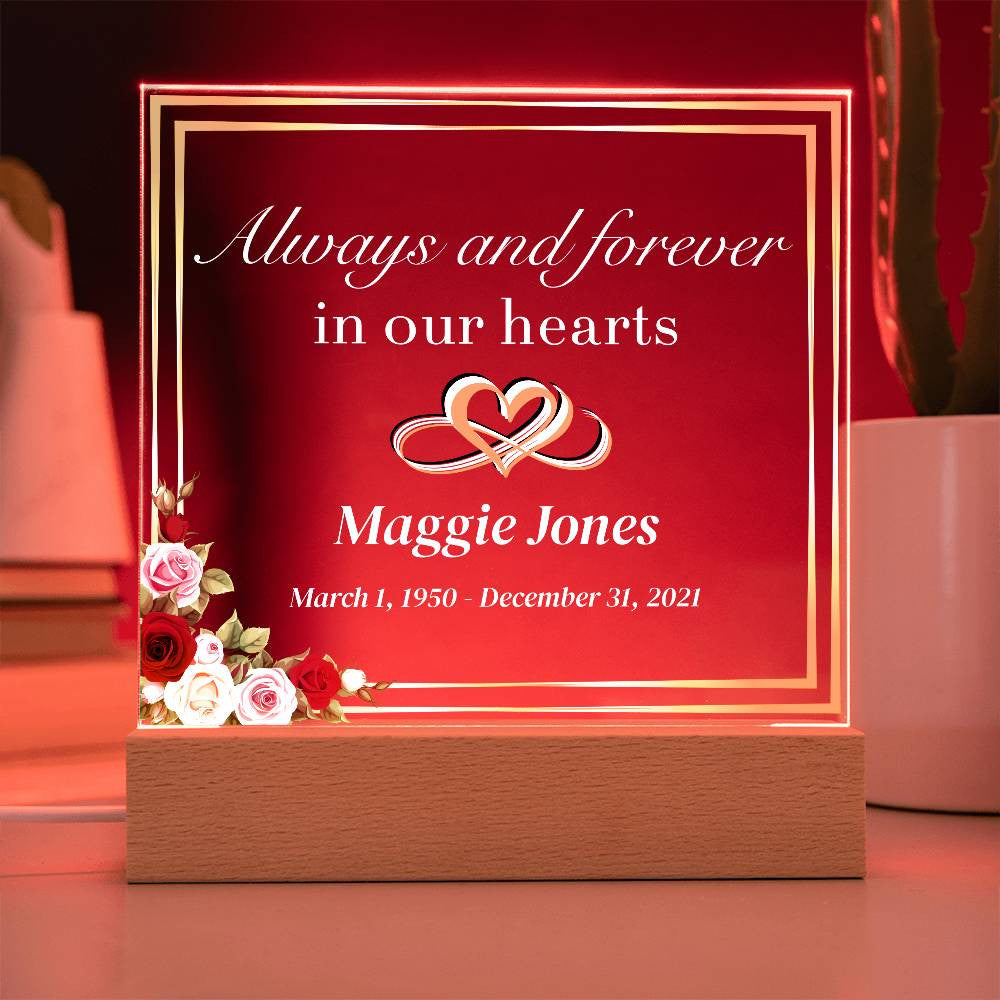 Always and forever  in our hearts - Memorial Acrylic Square Plaque w/LED base