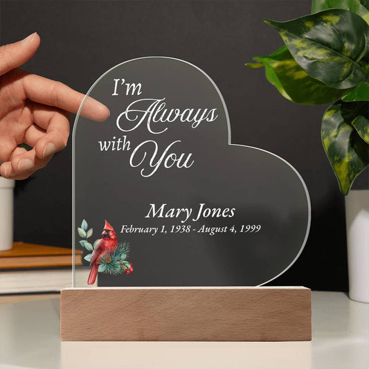 I'm always with you - Memorial Acrylic Heart Plaque w/LED base