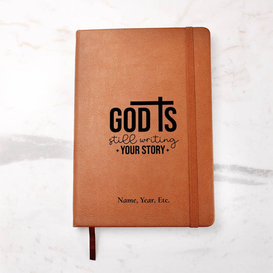God is still writing your story - Vegan Leather Journal