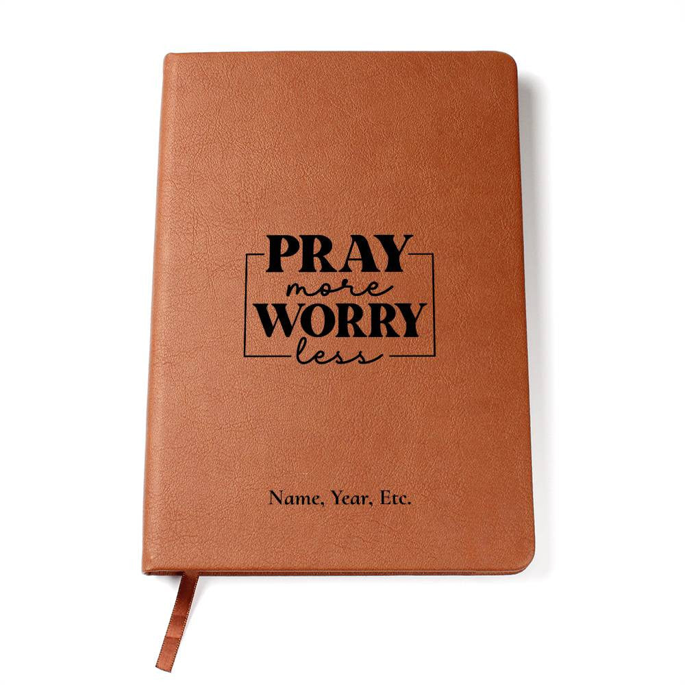Pray more, Worry less - Vegan Leather Journal