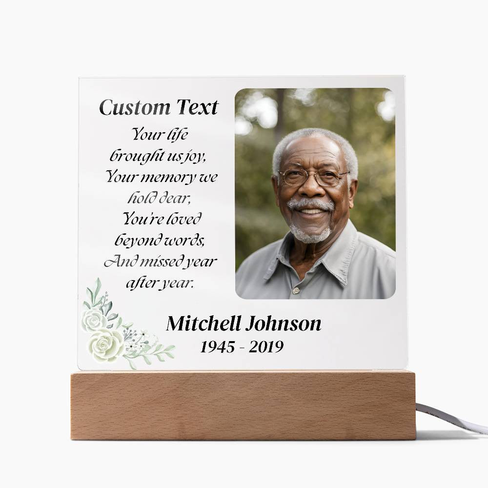 Your life brought us joy - Memorial Acrylic Square Plaque w/LED base