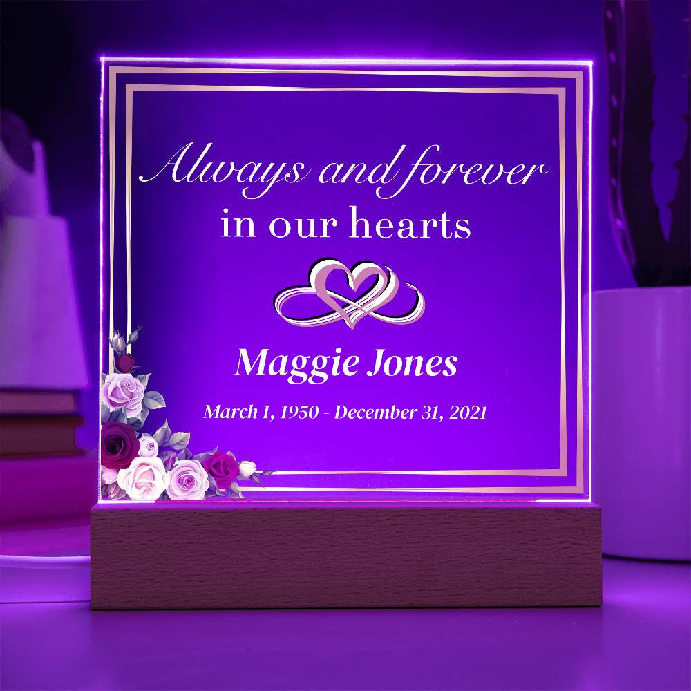 Always and forever  in our hearts - Memorial Acrylic Square Plaque w/LED base