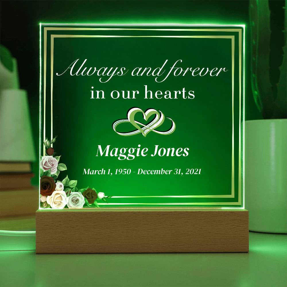 Always and forever  in our hearts - Memorial Acrylic Square Plaque w/LED base