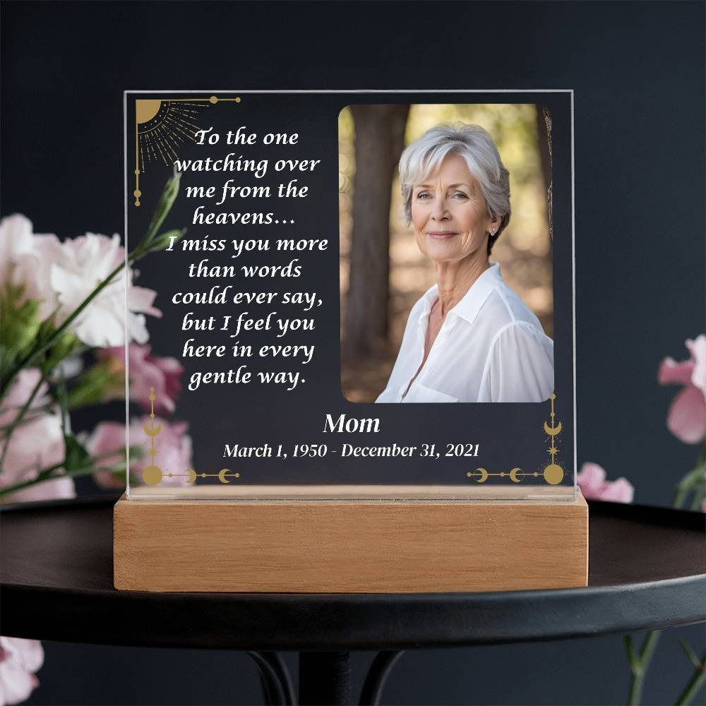 To the one watching over me - Memorial Acrylic Square Plaque w/LED base