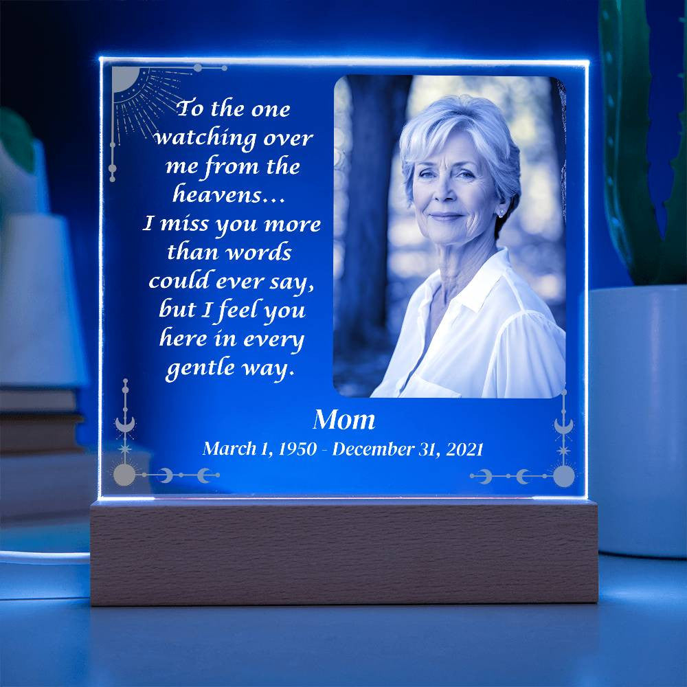 To the one watching over me - Memorial Acrylic Square Plaque w/LED base