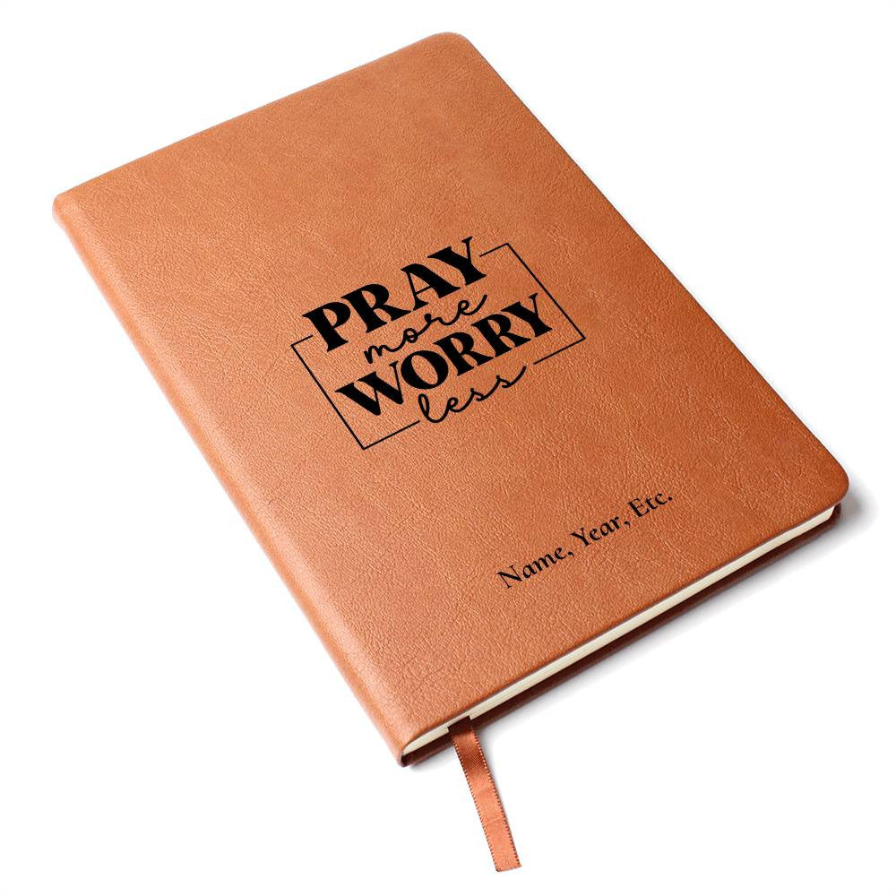 Pray more, Worry less - Vegan Leather Journal