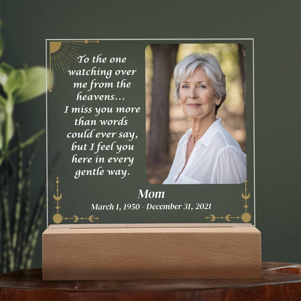 To the one watching over me - Memorial Acrylic Square Plaque w/LED base