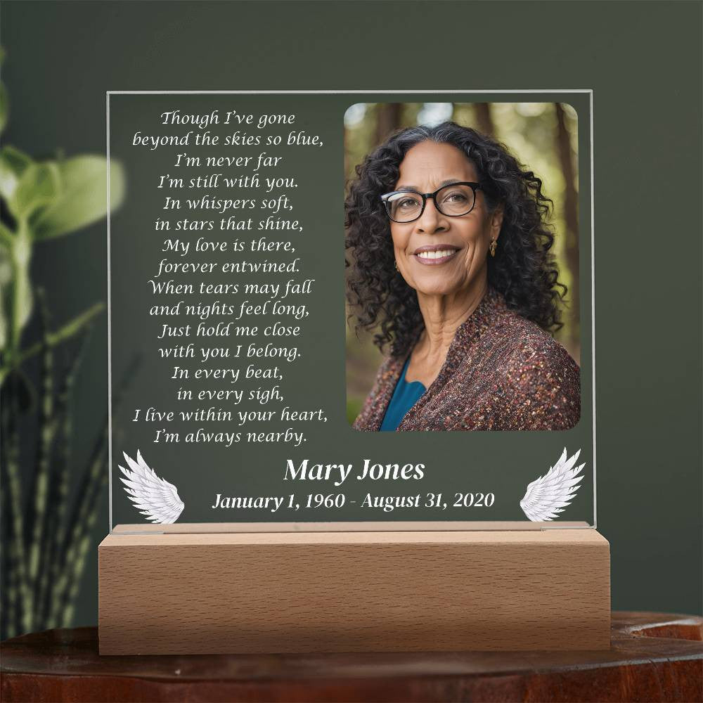 Though I've gone beyond the skies - Memorial Acrylic Square Plaque w/LED base