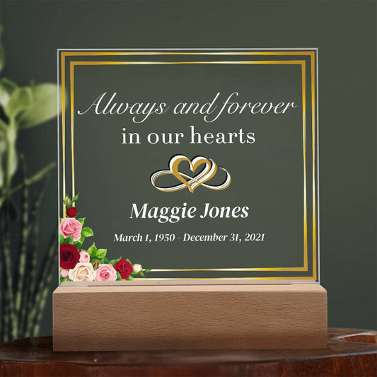 Always and forever  in our hearts - Memorial Acrylic Square Plaque w/LED base