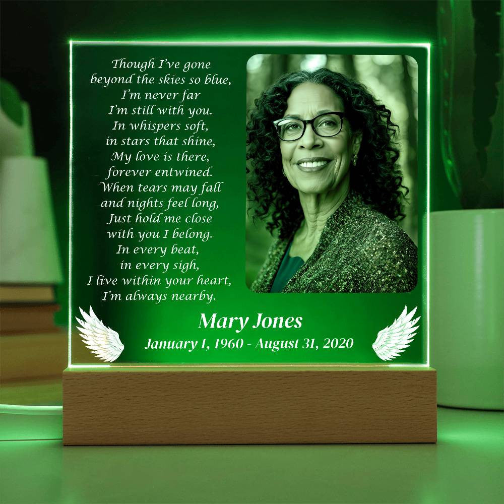 Though I've gone beyond the skies - Memorial Acrylic Square Plaque w/LED base