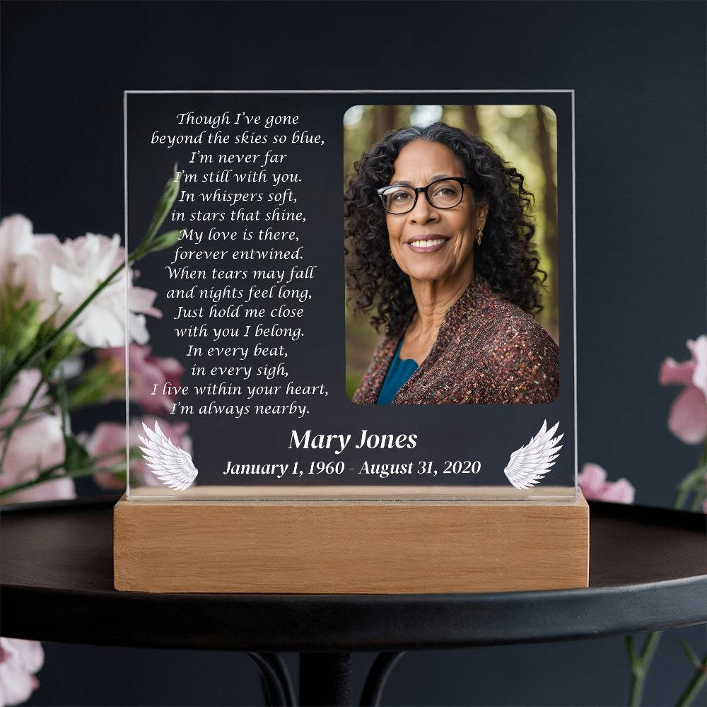 Though I've gone beyond the skies - Memorial Acrylic Square Plaque w/LED base