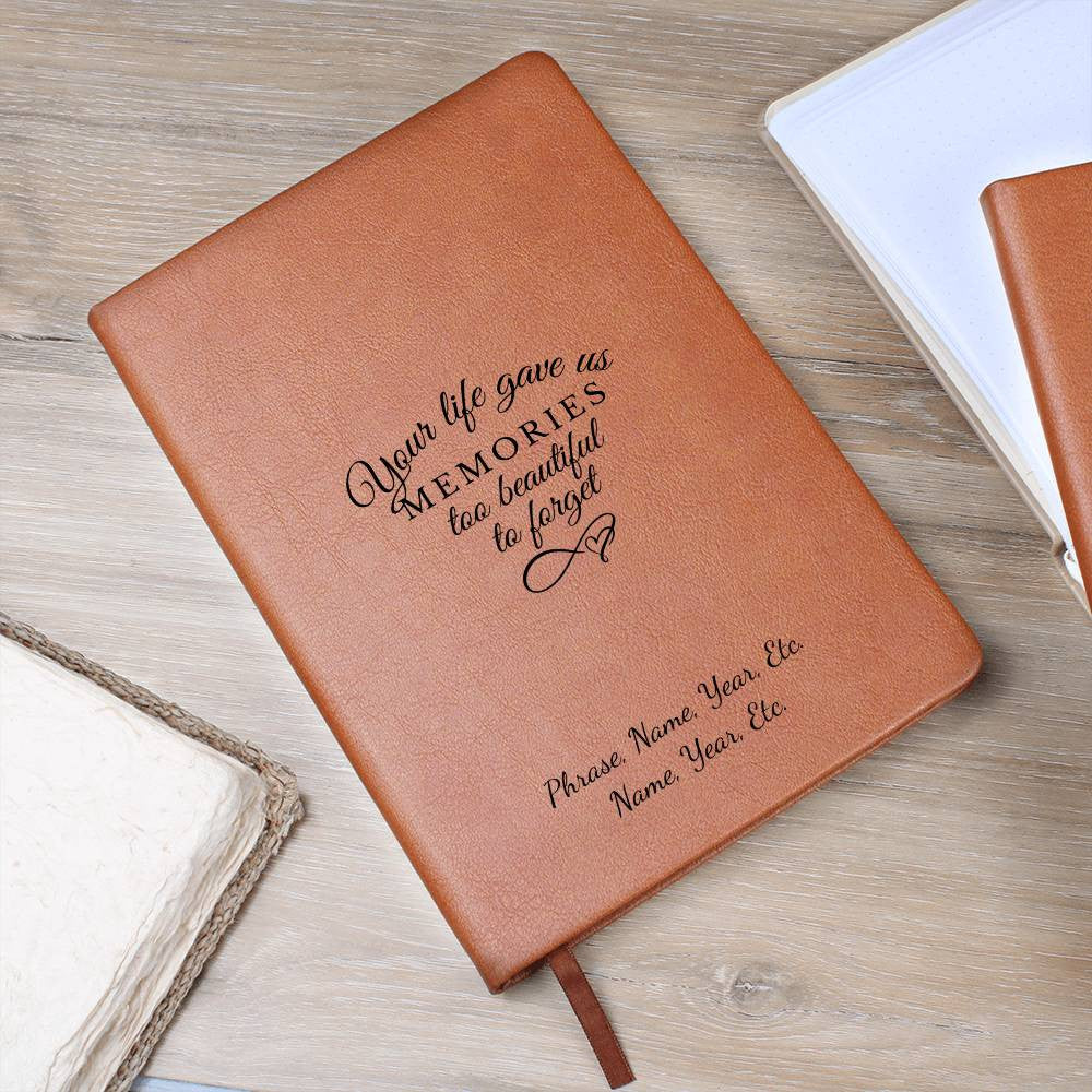 Your Life Gave Us Memories - Vegan Leather Journal
