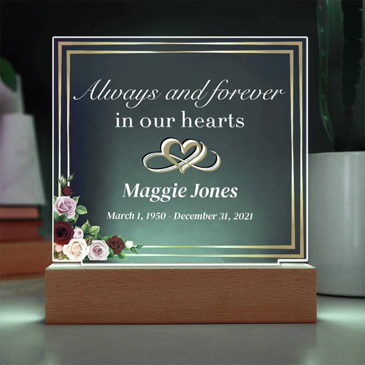 Always and forever  in our hearts - Memorial Acrylic Square Plaque w/LED base