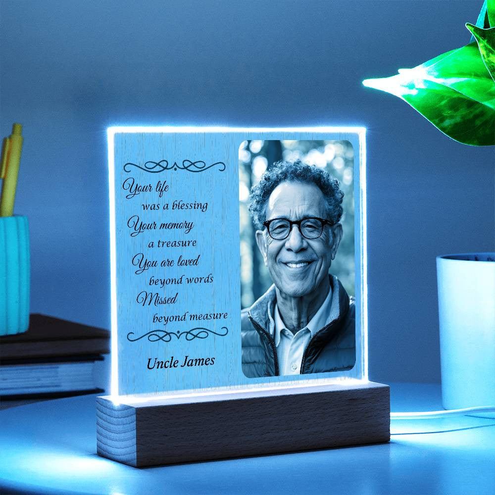 Your life was a blessing - Memorial Acrylic Square Plaque w/LED base