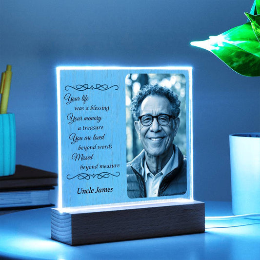 Your life was a blessing - Memorial Acrylic Square Plaque w/LED base