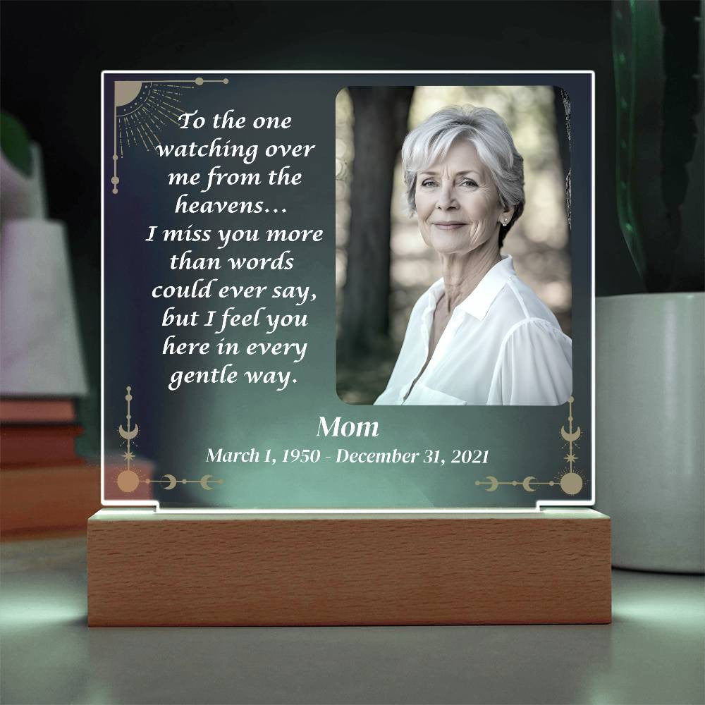 To the one watching over me - Memorial Acrylic Square Plaque w/LED base