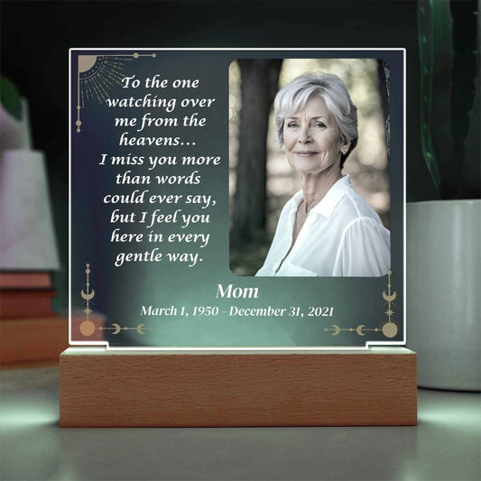 To the one watching over me - Memorial Acrylic Square Plaque w/LED base