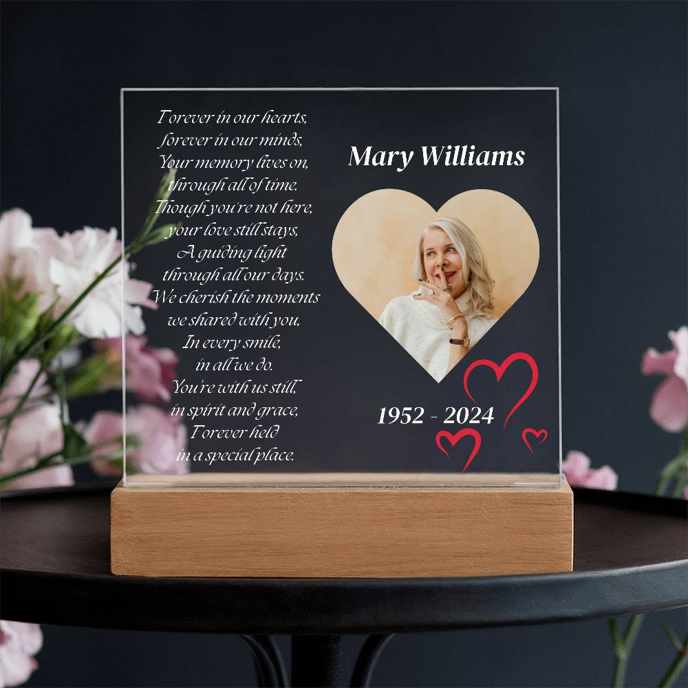 Forever in our hearts - Memorial Acrylic Square Plaque w/LED base