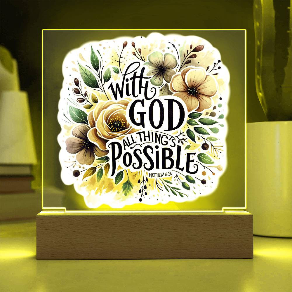 With God all things are possible - Acrylic Square Plaque w/LED base