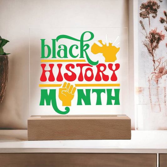 Black History Month - Acrylic Square Plaque w/LED base