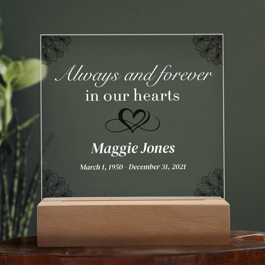 Always and forever  in our hearts - Memorial Acrylic Square Plaque w/LED base