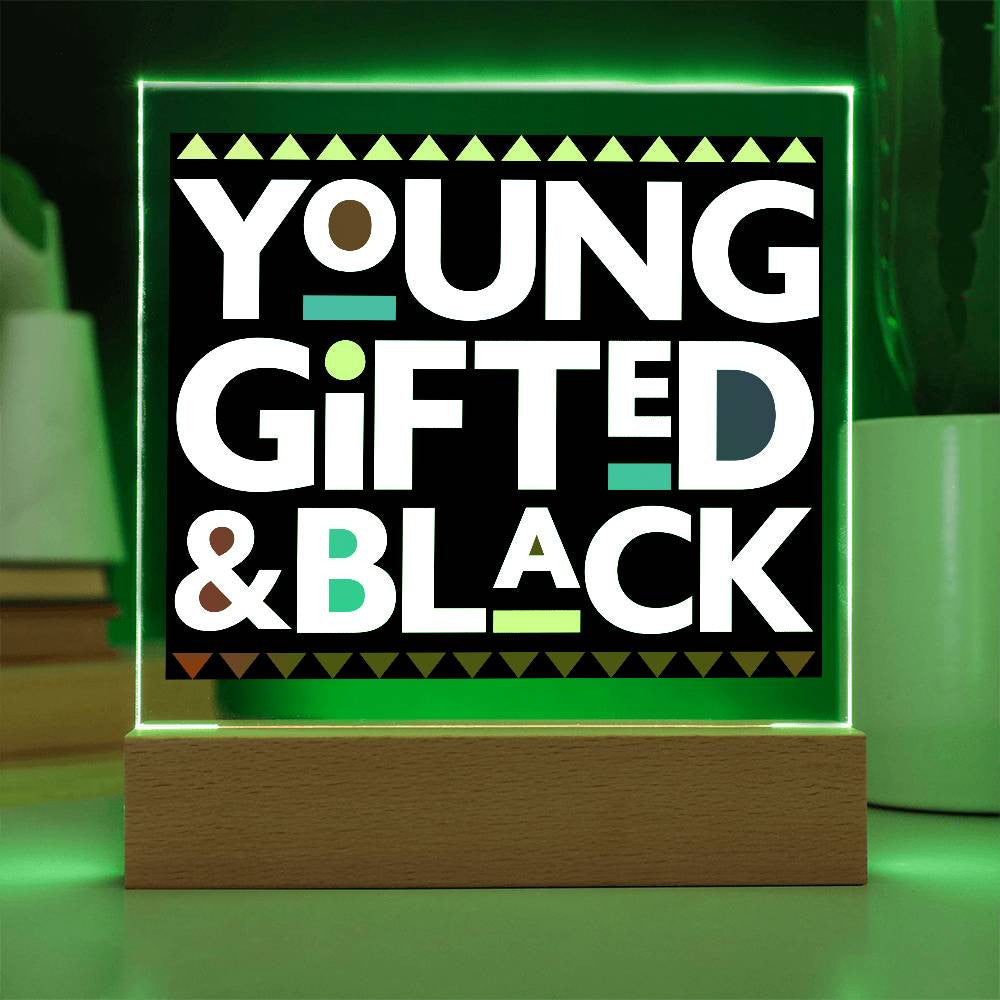 Young Gifted & Black - Acrylic Square Plaque w/LED base