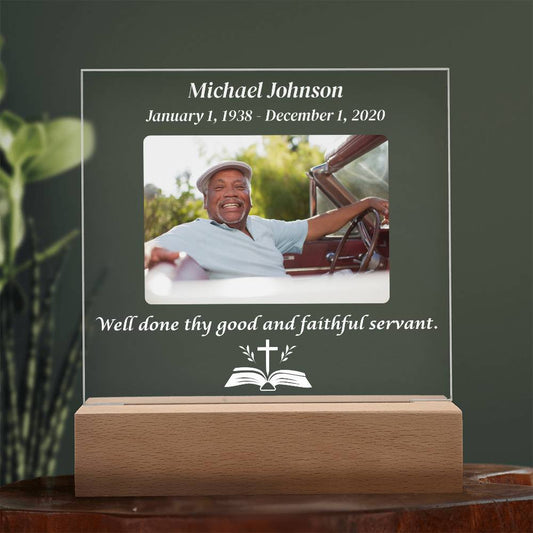 Well done thy good and faithful servant - Memorial Acrylic Square Plaque w/LED base