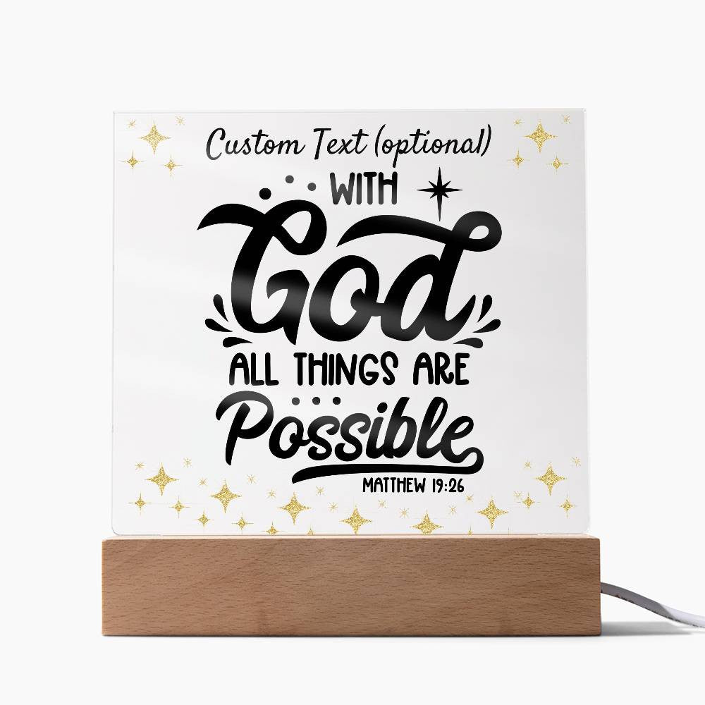 With God all things are possible - Acrylic Square Plaque w/LED base