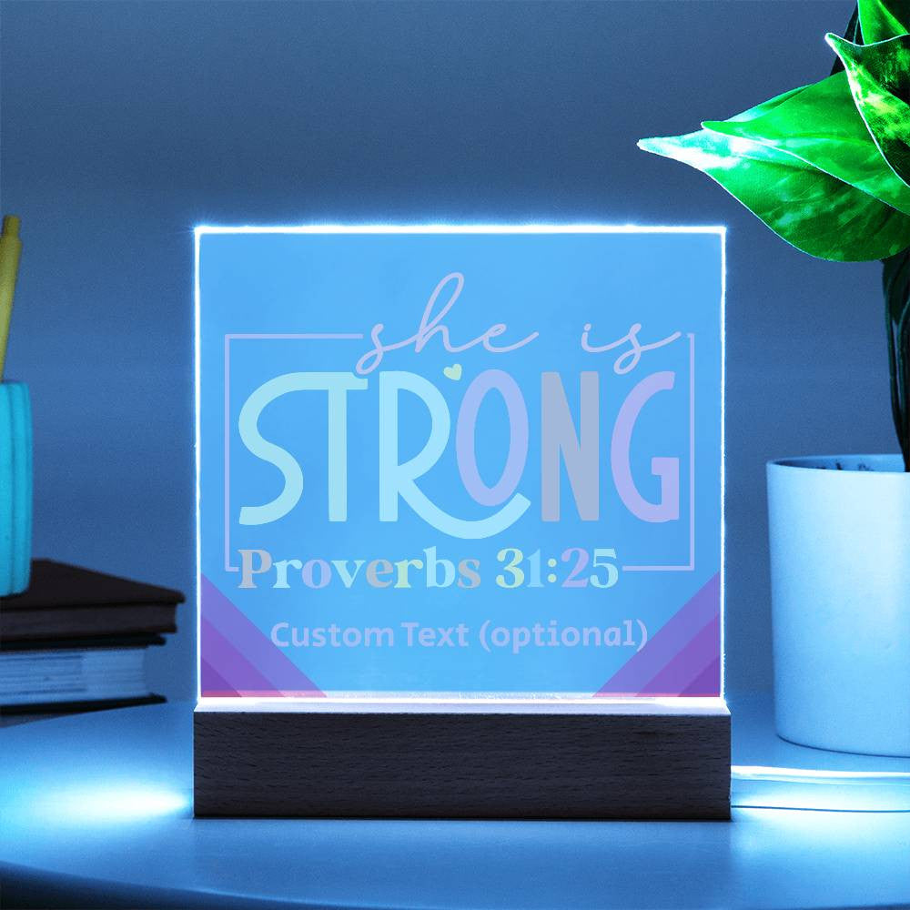 She is strong - Acrylic Square Plaque w/LED base