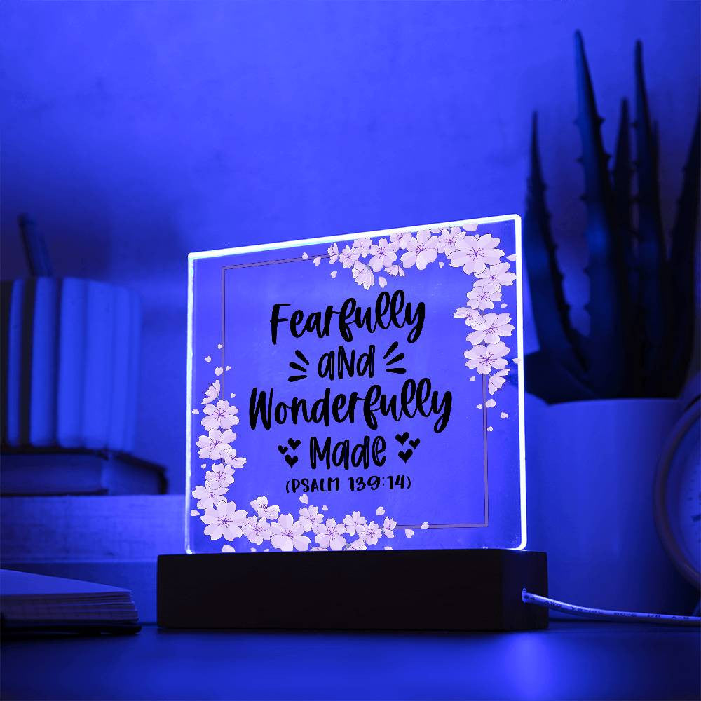 Fearfully and wonderfully made - Acrylic Square Plaque w/LED base