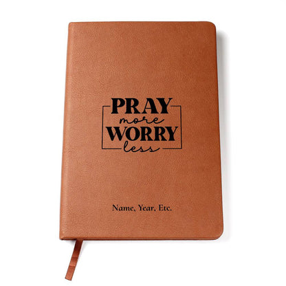 Pray more, Worry less - Vegan Leather Journal