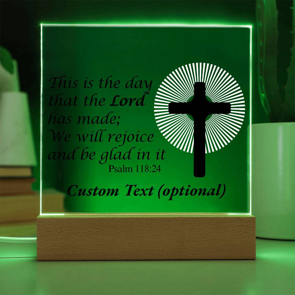 This is the day that the Lord has made - Acrylic Square Plaque w/LED base