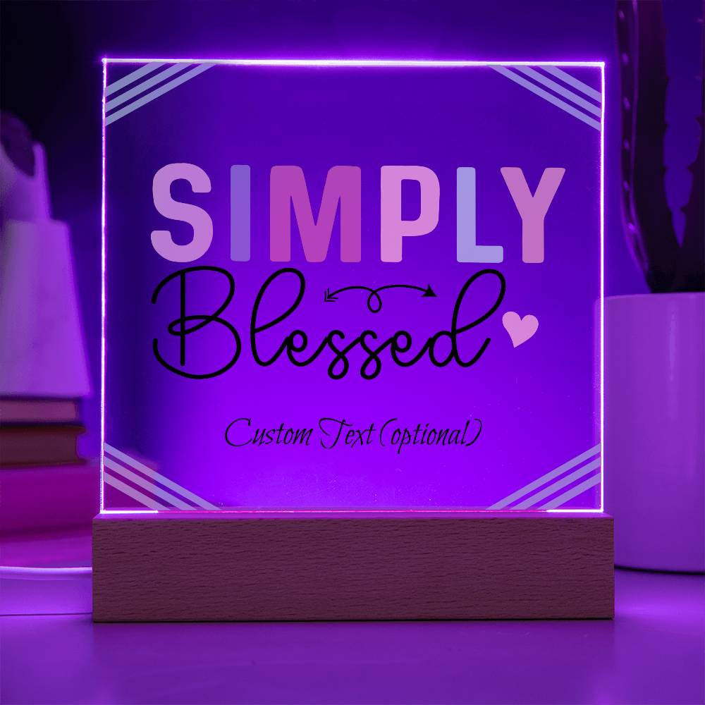 Simply blessed - Acrylic Square Plaque w/LED base