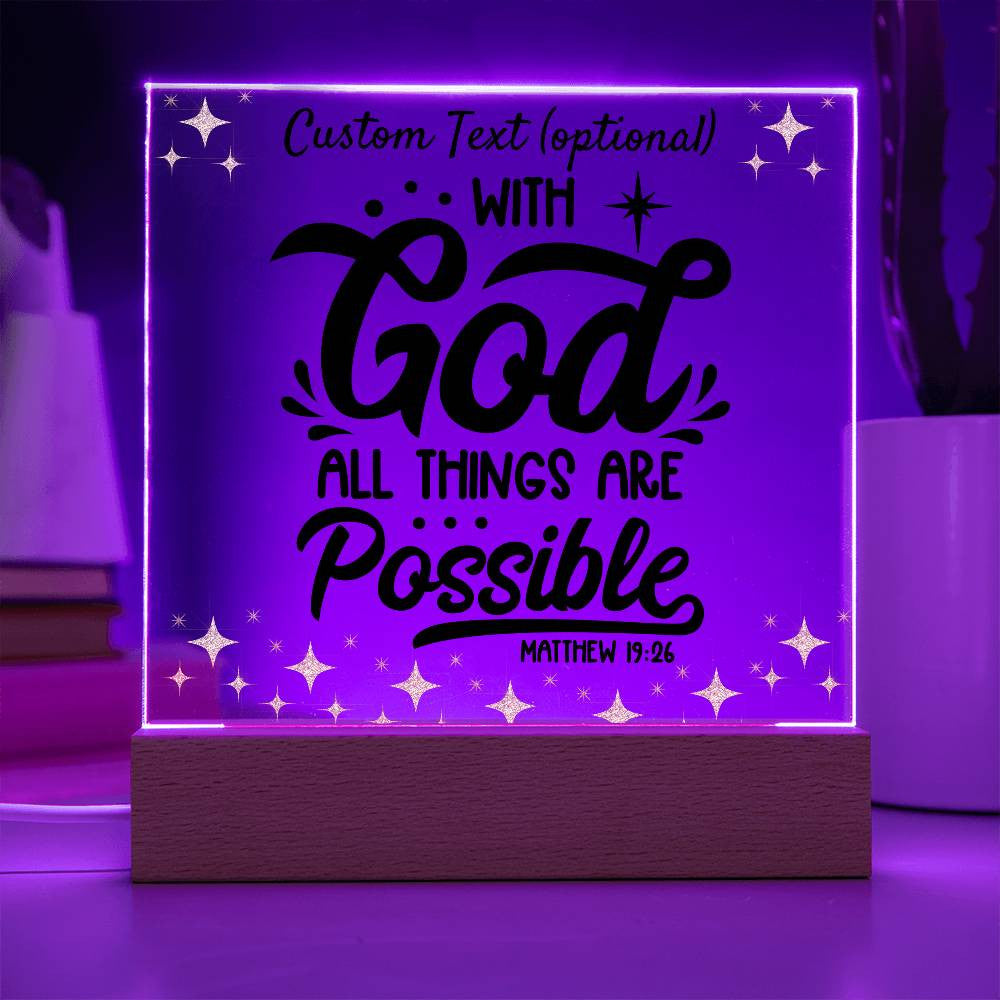 With God all things are possible - Acrylic Square Plaque w/LED base