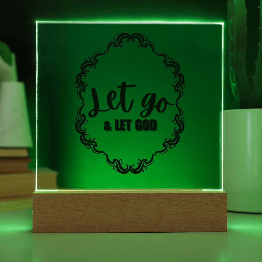 Let Go & Let God - Acrylic Square Plaque w/LED base