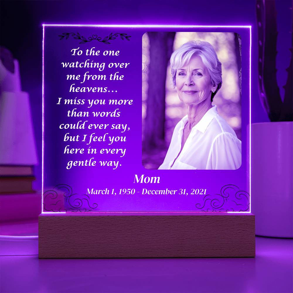 To the one watching over me - Memorial Acrylic Square Plaque w/LED base