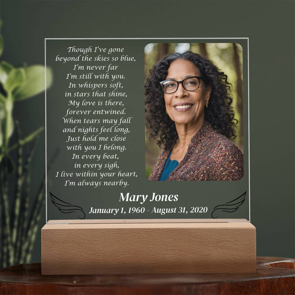 Though I've gone beyond the skies - Memorial Acrylic Square Plaque w/LED base