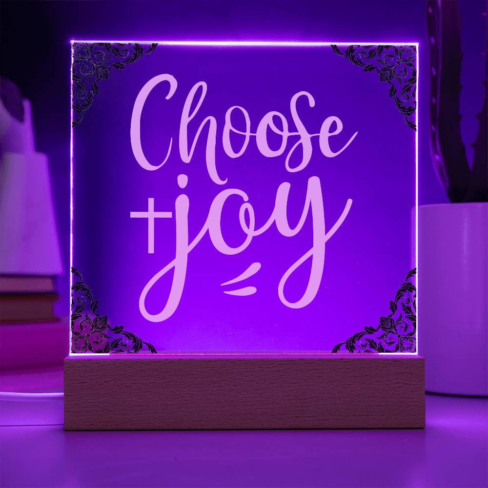 Choose Joy - Acrylic Square Plaque w/LED base