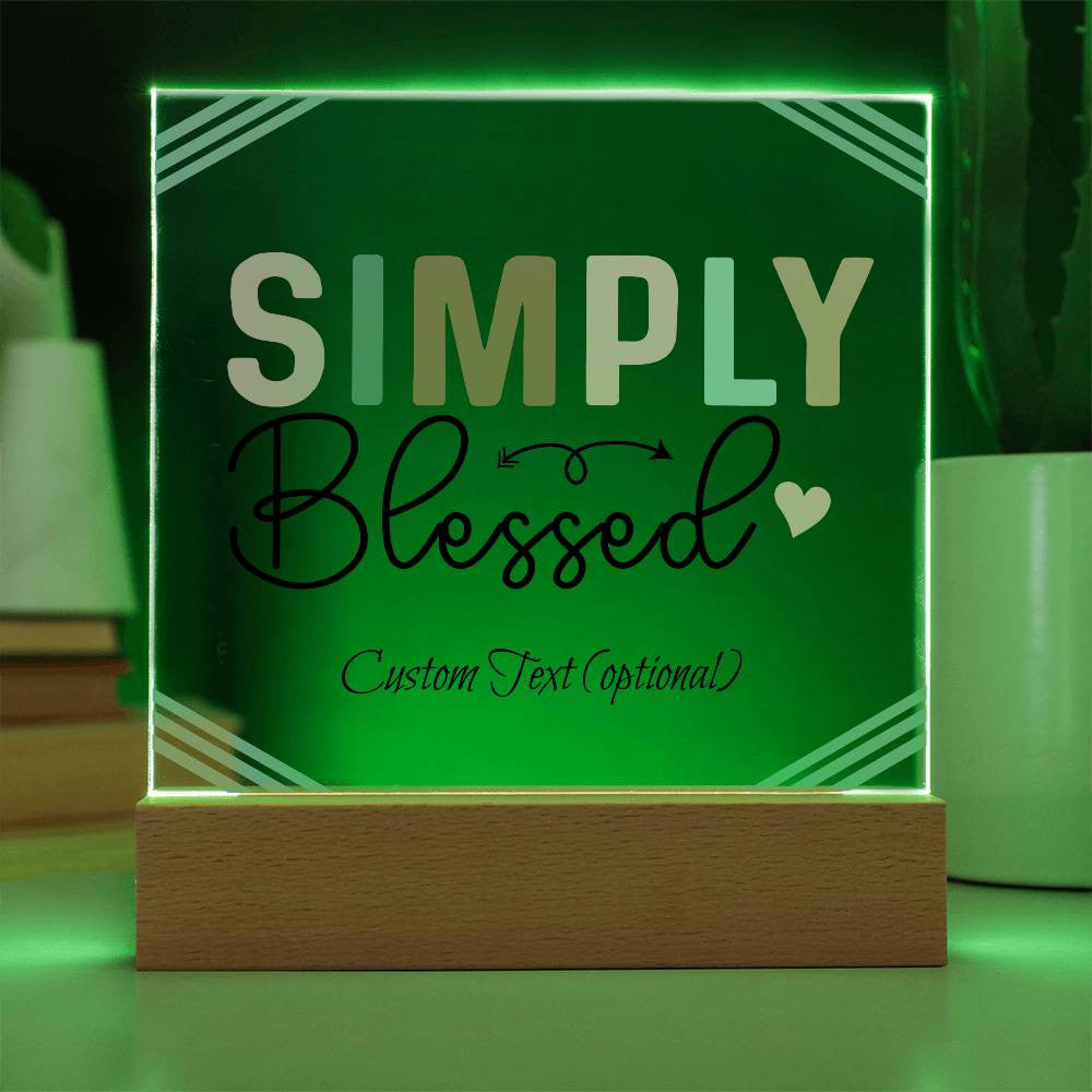 Simply blessed - Acrylic Square Plaque w/LED base