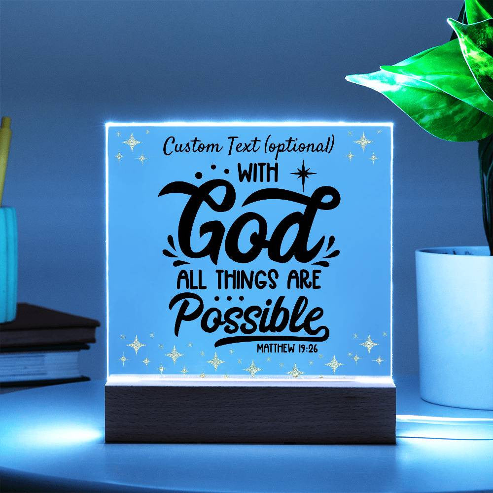 With God all things are possible - Acrylic Square Plaque w/LED base