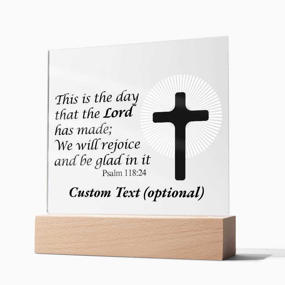 This is the day that the Lord has made - Acrylic Square Plaque w/LED base