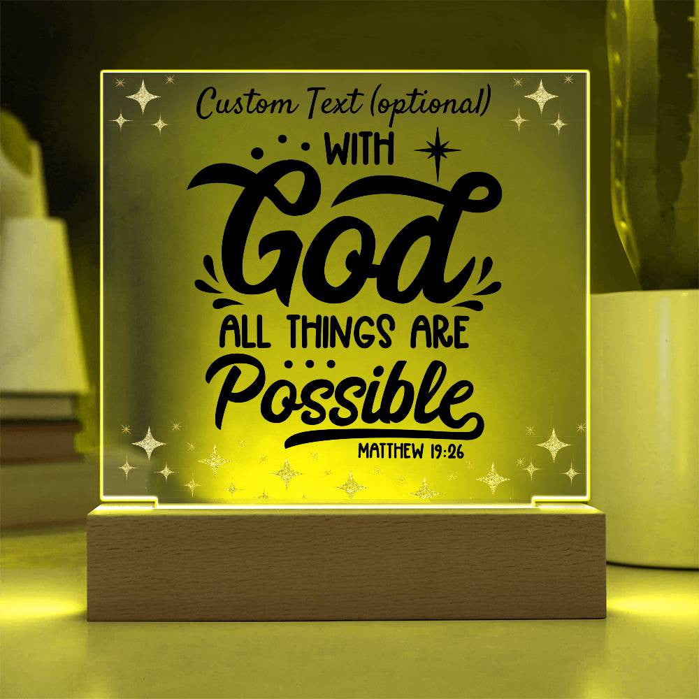 With God all things are possible - Acrylic Square Plaque w/LED base