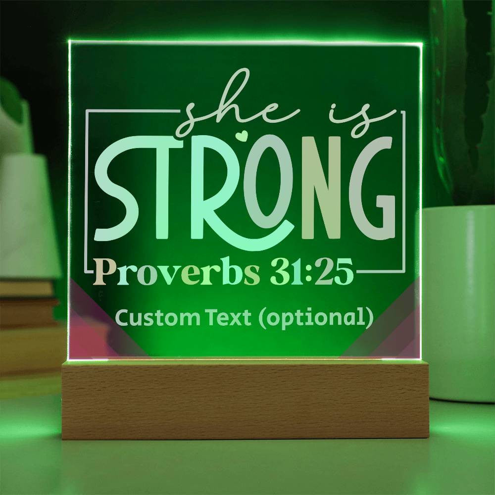 She is strong - Acrylic Square Plaque w/LED base