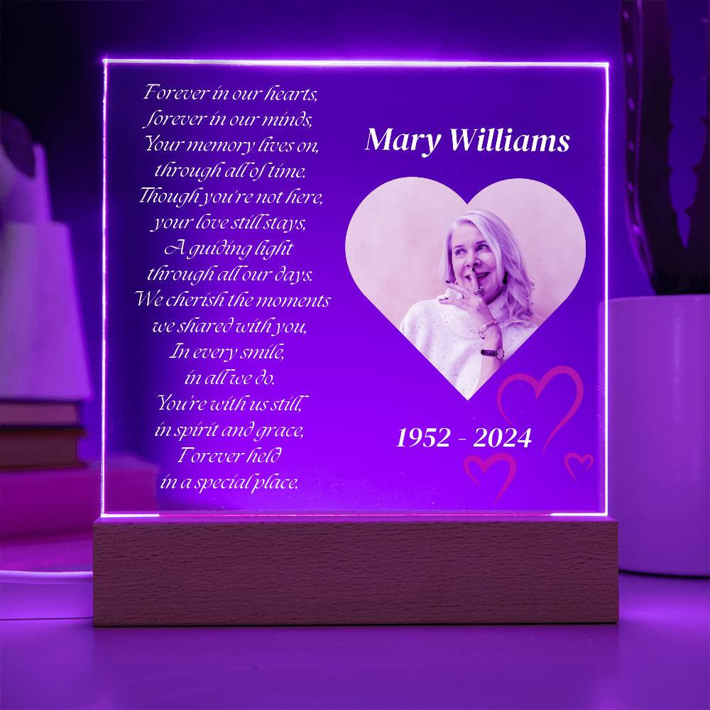 Forever in our hearts - Memorial Acrylic Square Plaque w/LED base