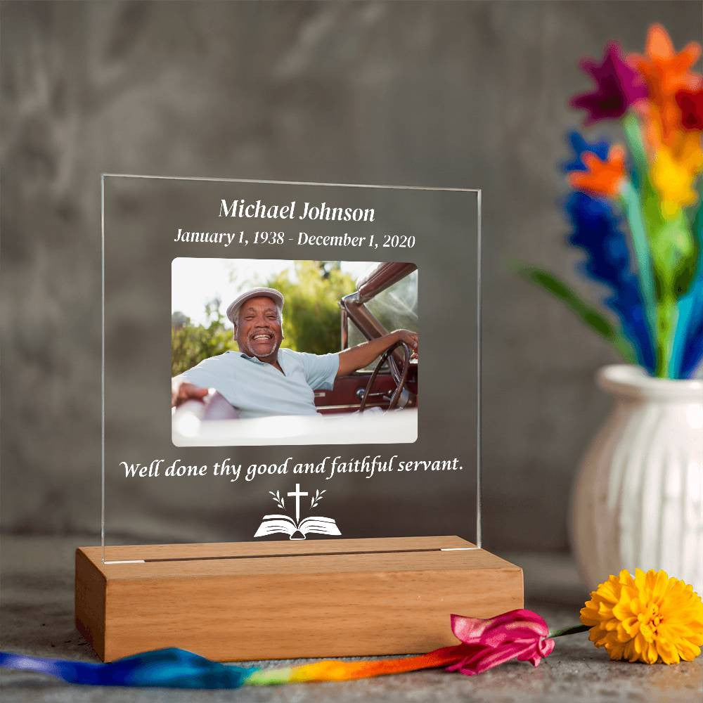 Well done thy good and faithful servant - Memorial Acrylic Square Plaque w/LED base