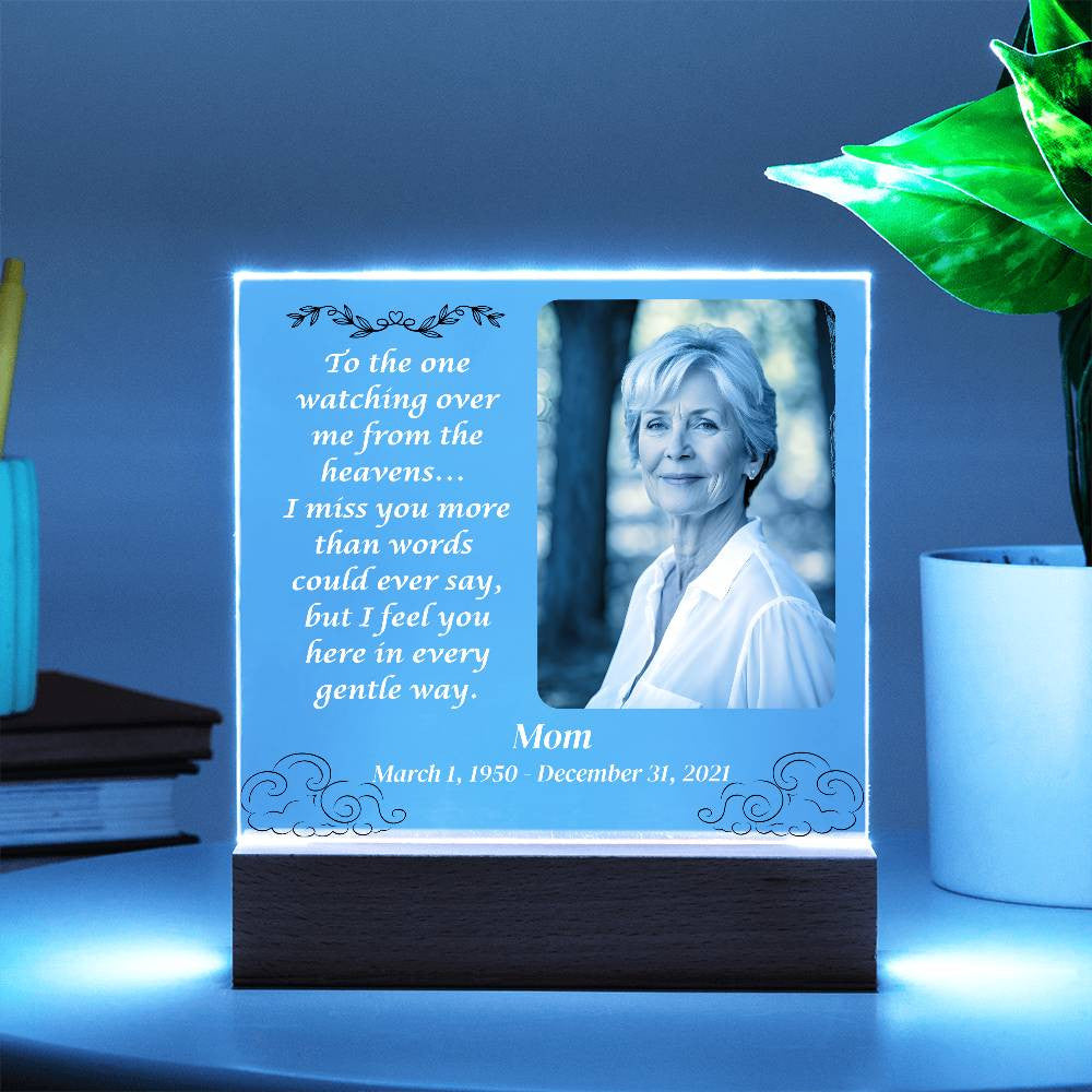 To the one watching over me - Memorial Acrylic Square Plaque w/LED base