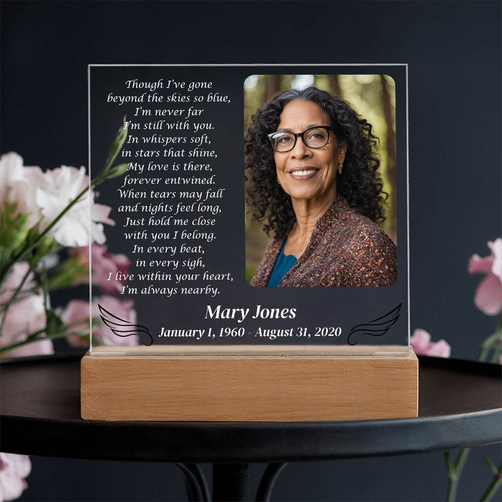 Though I've gone beyond the skies - Memorial Acrylic Square Plaque w/LED base